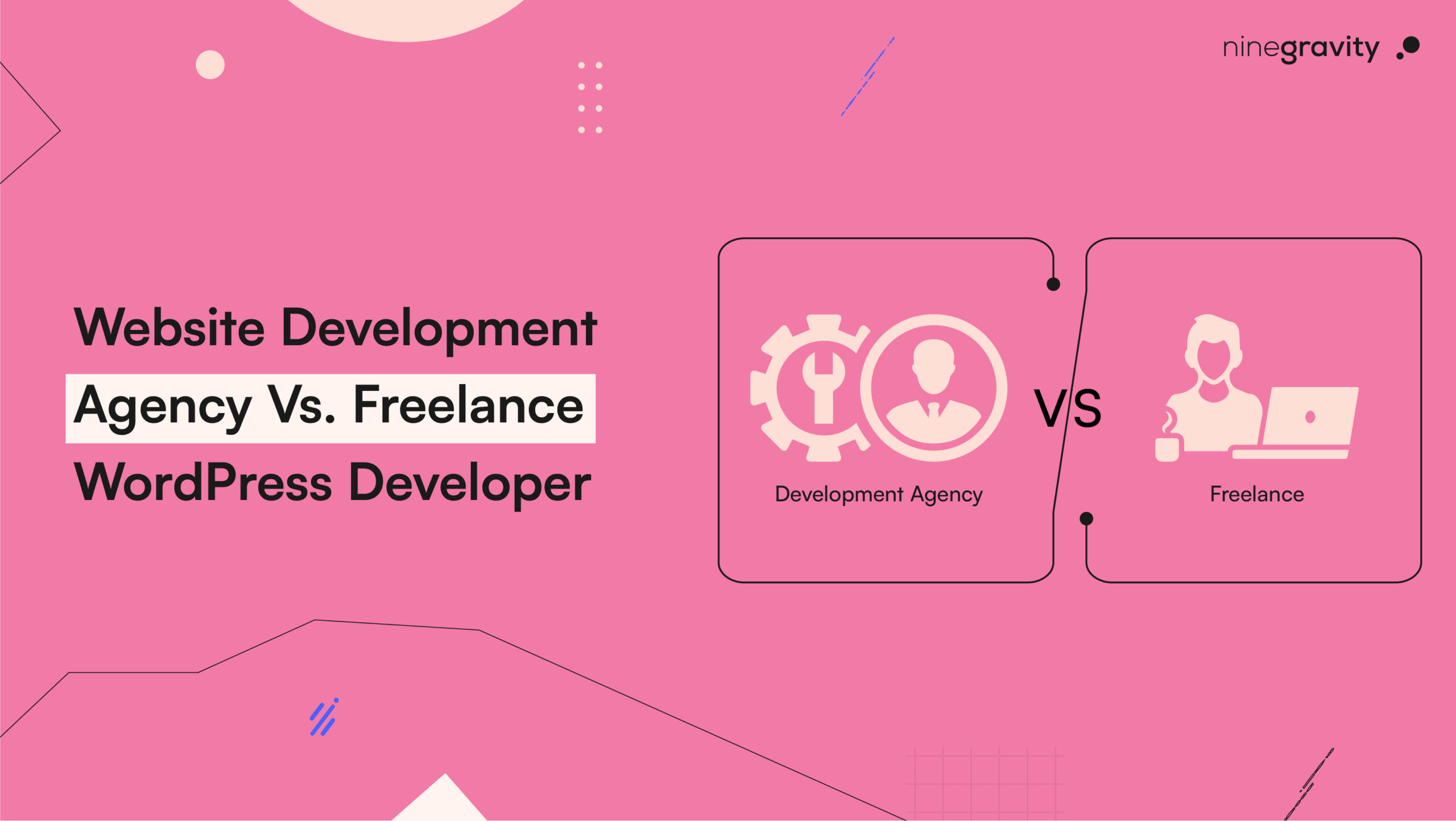 Website Development Agency Vs. Freelance WordPress Developer