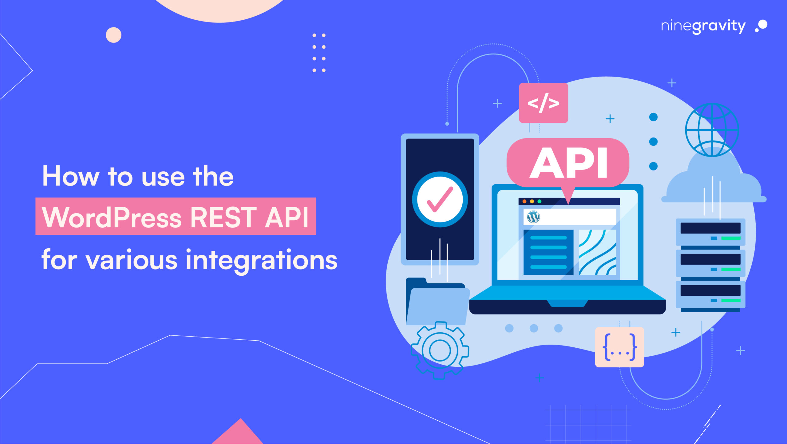 Setting Up REST API in WordPress & its Various Integrations