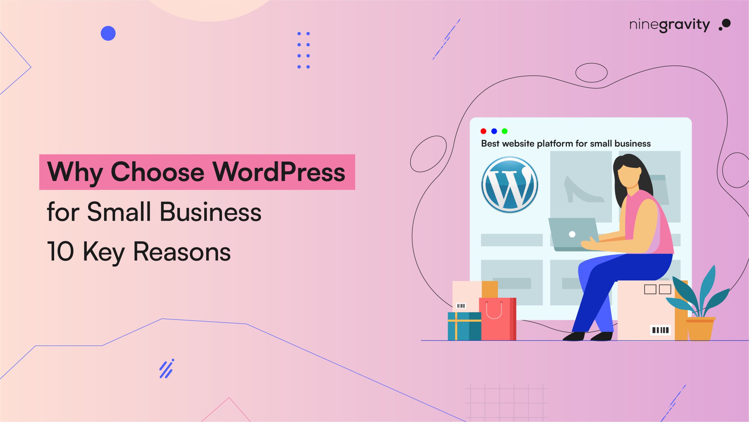 Why Choose WordPress for Small Business: 10 Key Reasons