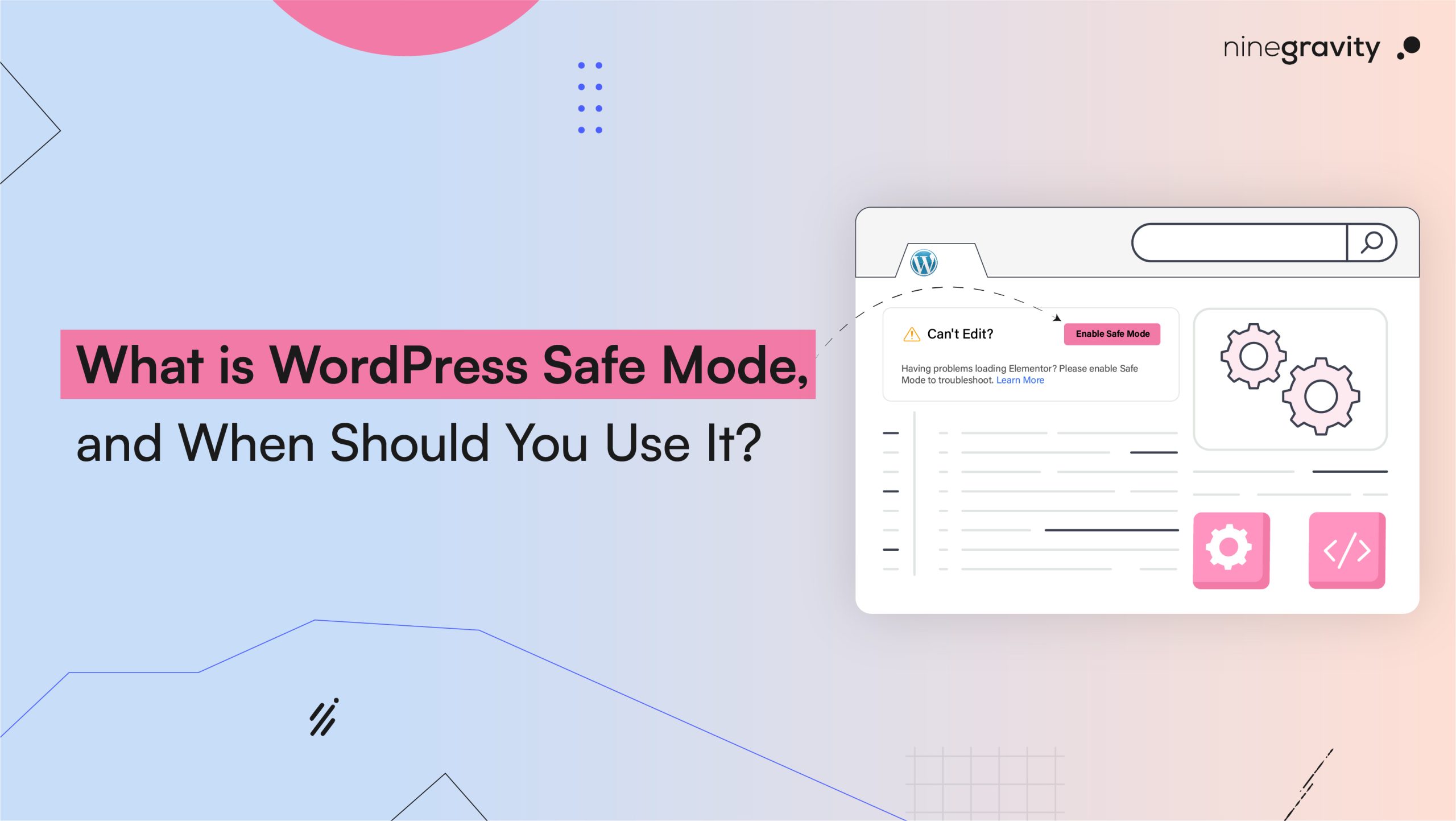 What is WordPress Safe Mode and When Should You Use It?